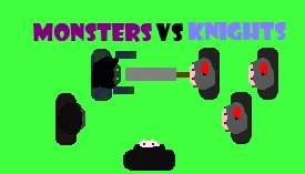 Monsters VS knights